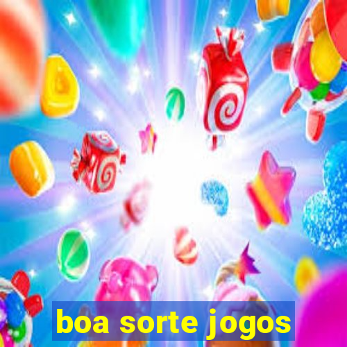 boa sorte jogos